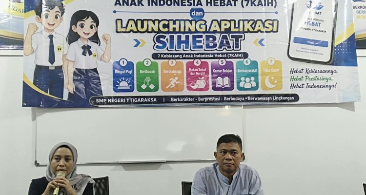 SMP Negeri 1 Tigaraksa Gelar Launching Aplikasi SIHEBAT, serta sosialisasi 7 Kebiasaan Anak Indonesia Hebat (7KAIH)